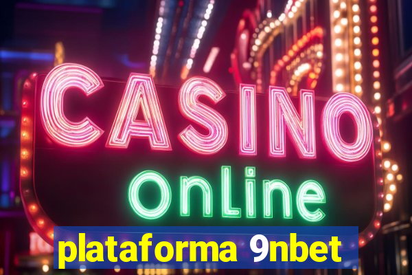 plataforma 9nbet